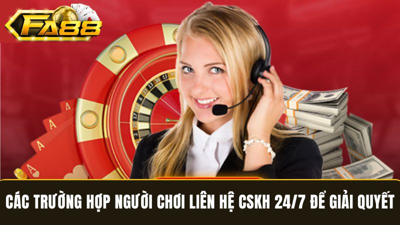 thắc mắc FA88 có hỗ trợ 24/7 không