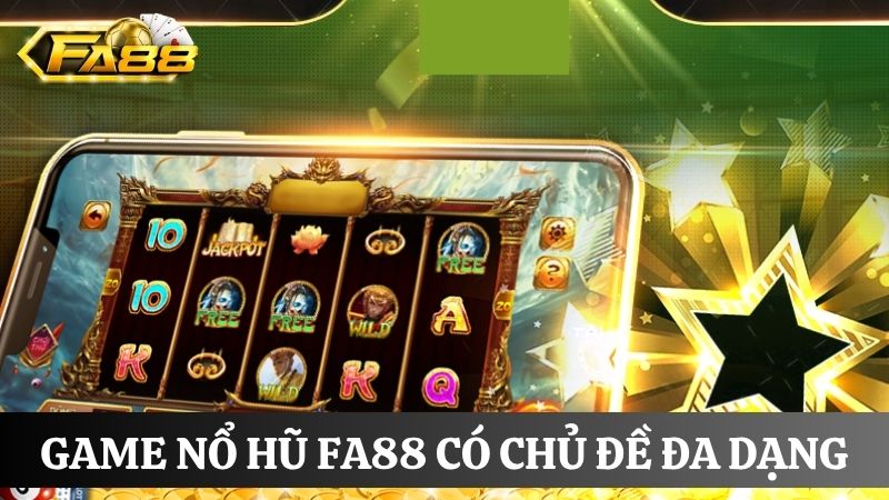 chủ đề nổ hũ FA88
