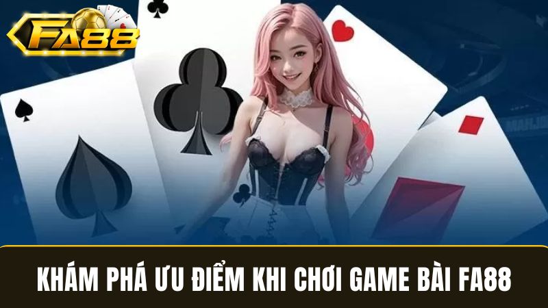 điểm khác biệt nổi bật game bài FA88