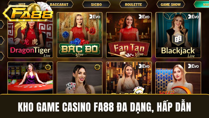 kho trò chơi Casino FA88 