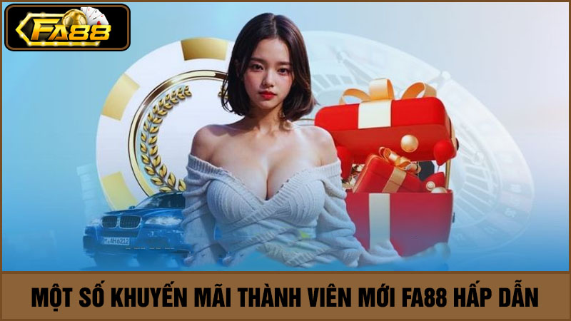 chương trình khuyến mãi thành viên mới FA88