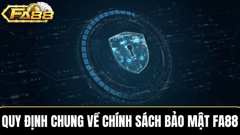 chính sách bảo mật FA88