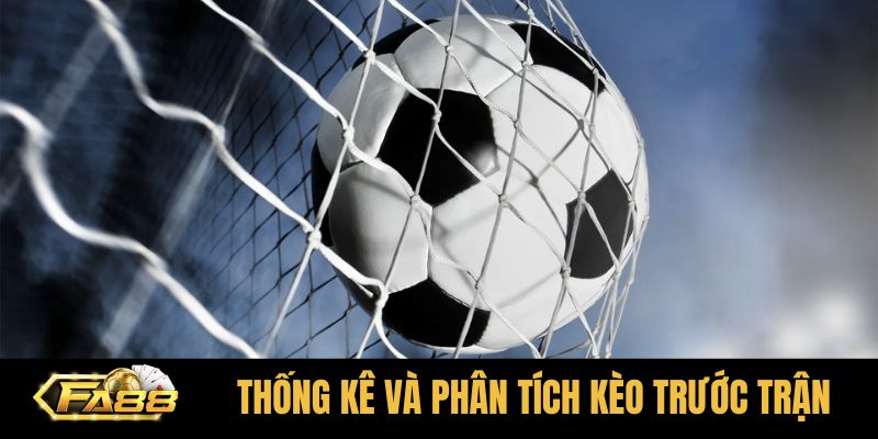 kèo trước trận thể thao FA88