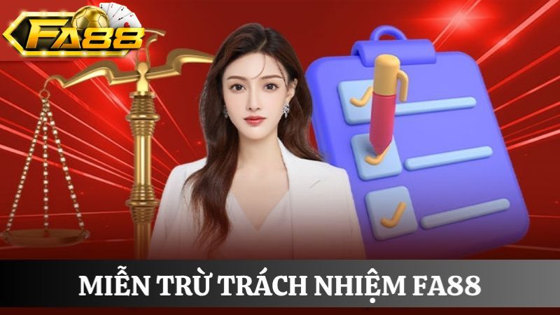 chính sách miễn trừ trách nhiệm FA88