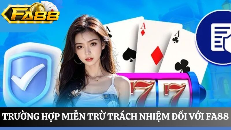 miễn trừ trách nhiệm FA88