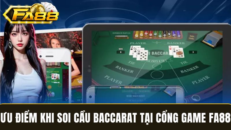 ưu điểm  soi cầu Baccarat 