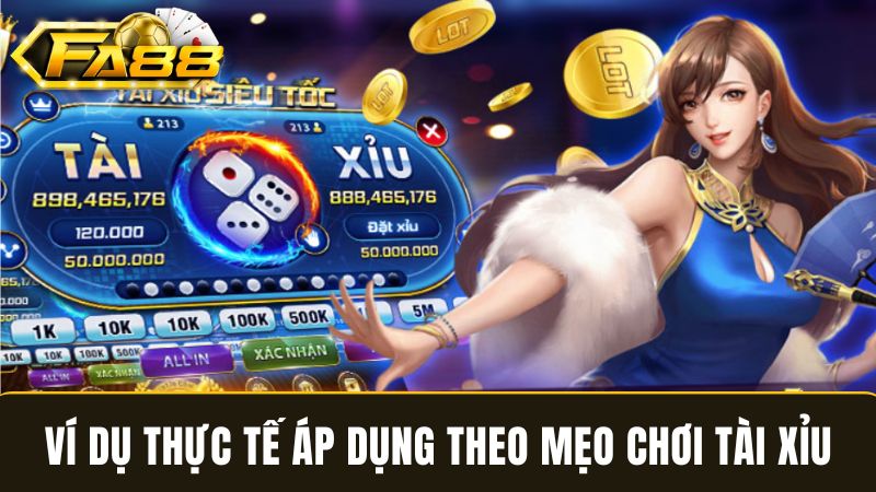 Ví dụ thực tế về mẹo chơi tài xỉu 